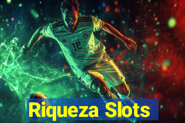 Riqueza Slots